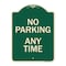 Signmission Designer Series-No Parking Any Time, Green Heavy-Gauge Aluminum, 24" x 18", G-1824-9827 A-DES-G-1824-9827 - alternate 1